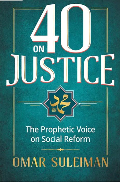 40 on justice by Omar Suleiman