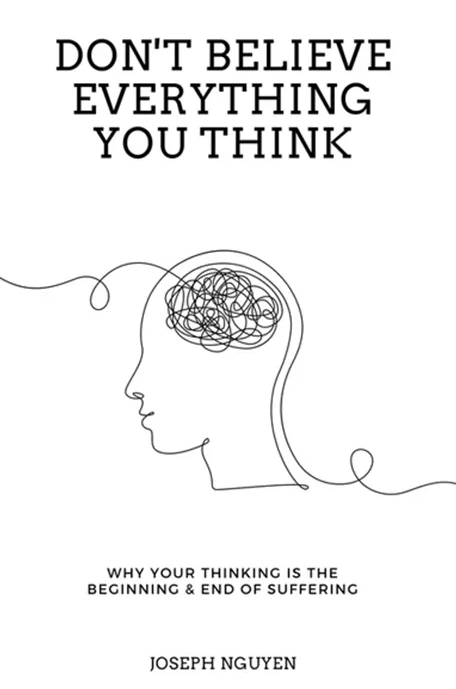 Don't Believe Everything You Think