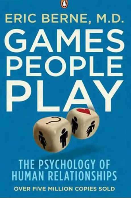 Games People Play by Eric Berne