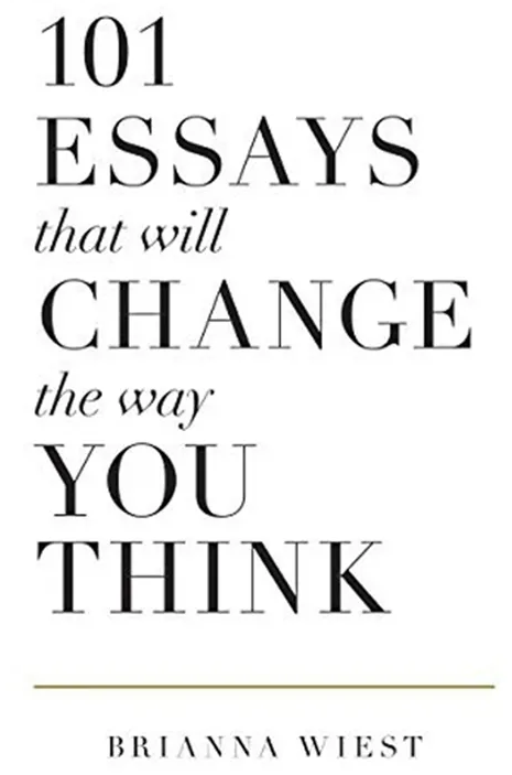 101 Essays That Will Change The Way You Think