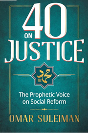40 on justice by Omar Suleiman