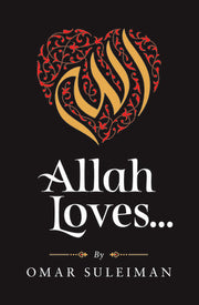ALLAH LOVES by Omar Suleiman
