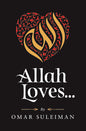 ALLAH LOVES by Omar Suleiman