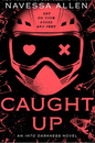 Caught Up by Navessa Allen