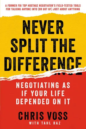 Never Split The Difference By Chris voss