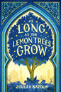 AS LONG AS LEMON TREE by Zoulfa Katouh