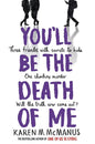 You'll Be the Death of Me by Karen M. McManus