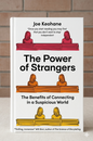 The power of strangers by Joe Keohane