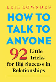 How to Talk to Anyone by Leil Lowndes