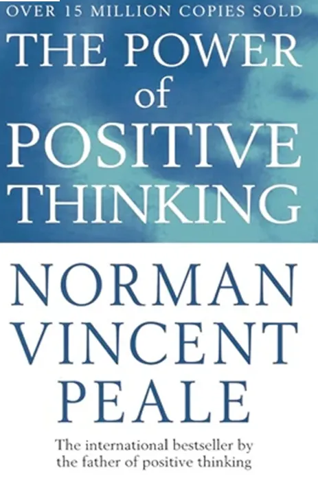 The Power of Positive Thinking by Norman Vincent Peale