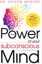 The Power of Your Subconscious Mind by Joseph Murphy