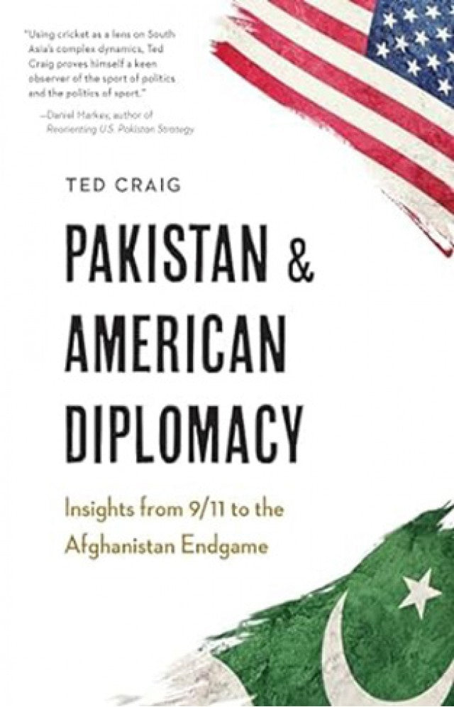 Pakistan and American Diplomacy by Theodore Craig