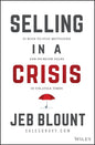 Selling in a Crisis by Jeb Blount