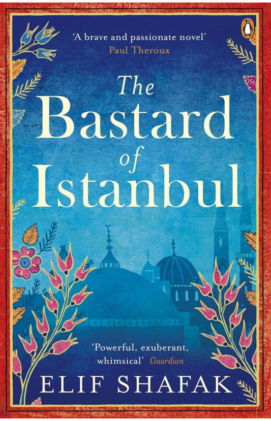 The Bastard of Istanbul By Elif Shafak