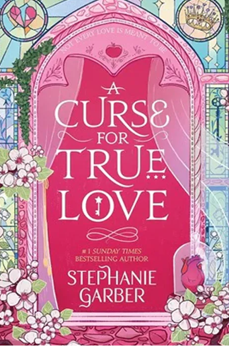 A Curse For True Love by Stephanie Garber
