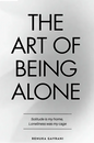 The Art of Being ALONE Gavrani, Renuka