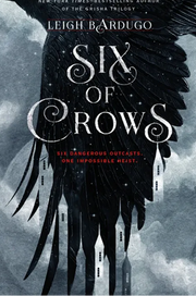 Six of Crows by Leigh Bardugo