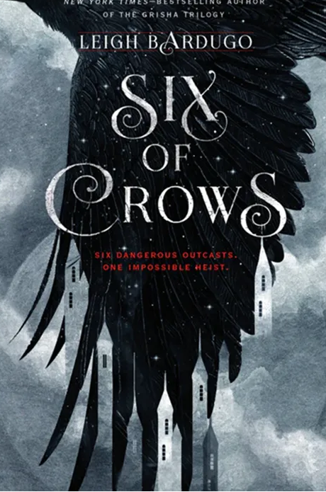 Six of Crows by Leigh Bardugo