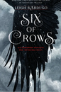 Six of Crows by Leigh Bardugo