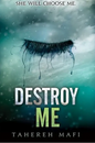 Destroy me by Tahereh Mafi