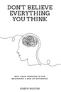 Don't Believe Everything You Think