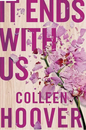 It Ends with Us by Colleen Hoover