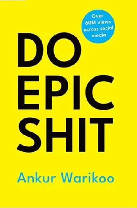 Do Epic Shit By Ankur Warikoo