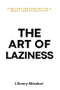 The Art of Laziness