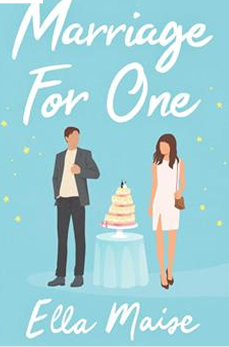 Marriage For One By Ella Maise