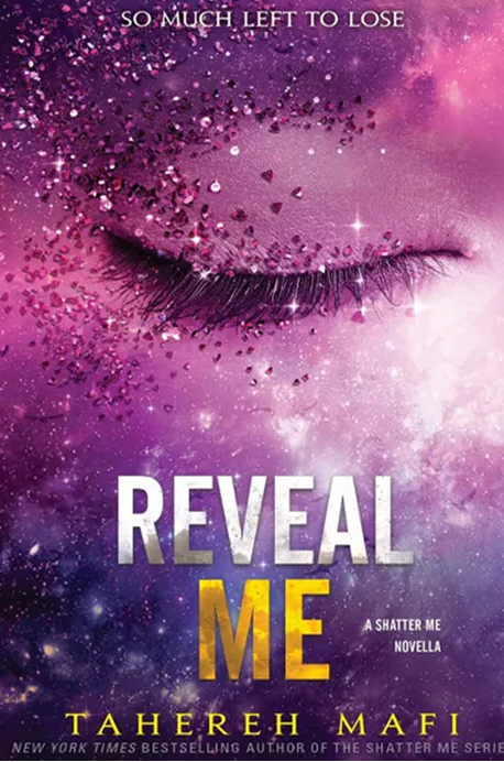 Reveal Me by Tahereh Mafi