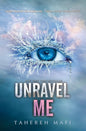Unravel Me By Tahereh Mafi